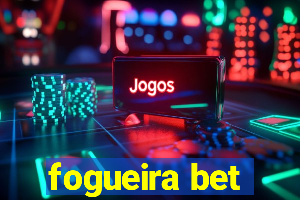 fogueira bet